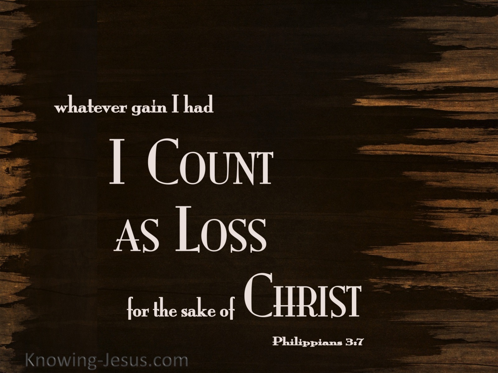 Philippians 3:7 My Gain I Count As Loss (brown)